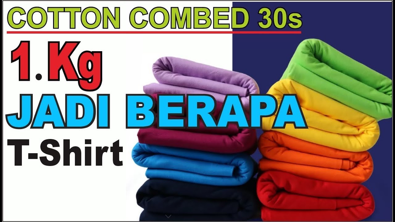 CARA POTONG KAIN COTTON COMBED 30s 1kg JADI BERAPA