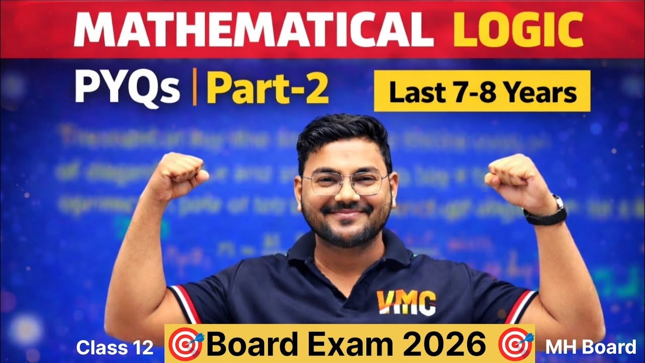 Mathematical Logic PYQs | Class 12 MH Board | Part 2 | Board Exam 2026
