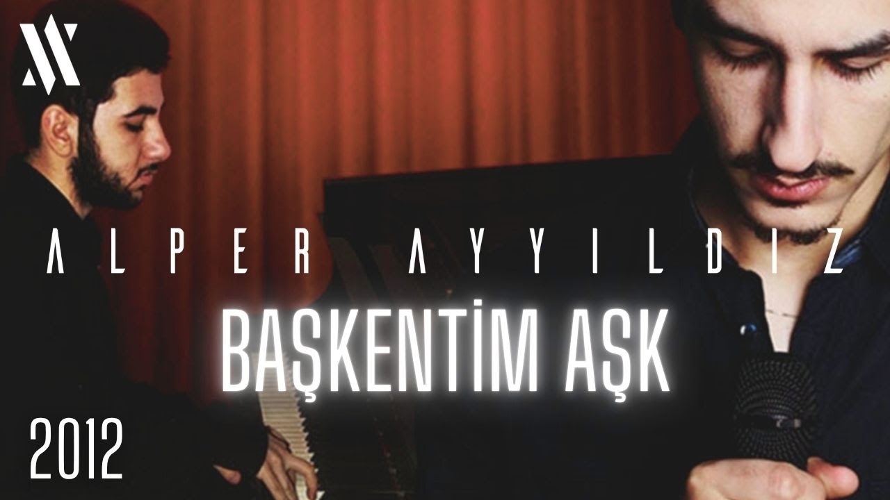 Alper Ayyıldız - Başkentim Aşk