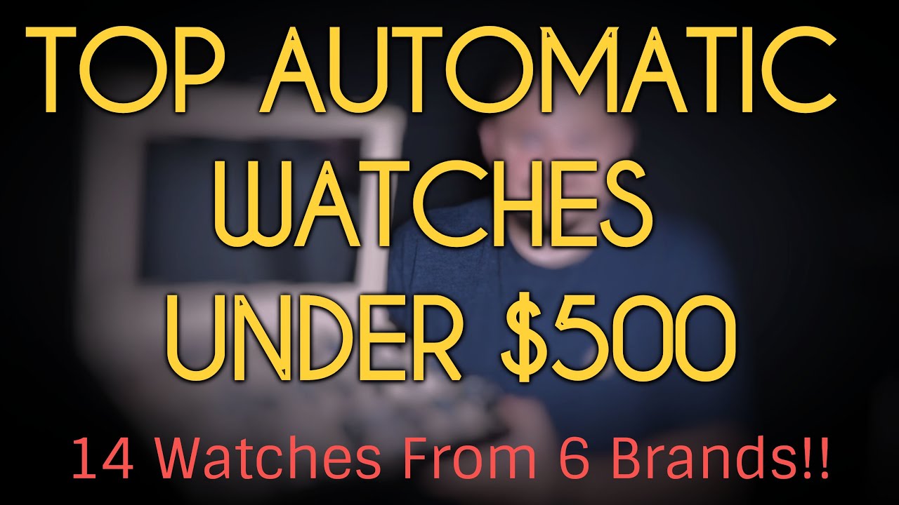 Top 10 Automatic Watches Under $500 2020 Best Automatic watches Hamilton, Certina, Tissot, Seiko +++