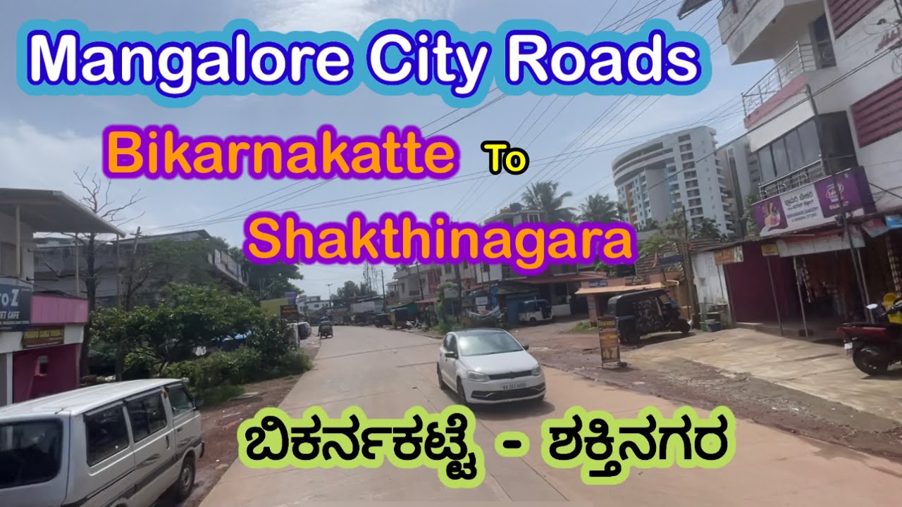 Mangalore City Roads - Bikarnakatte to Shakthinagara