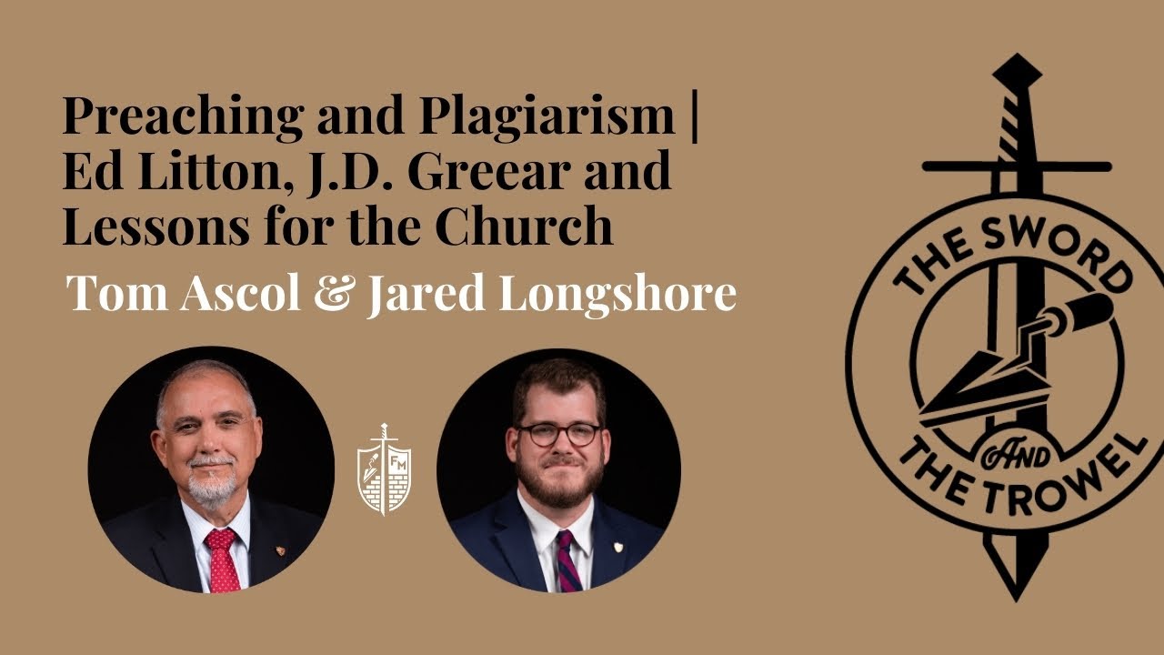 TS&TT: Preaching and Plagiarism | Ed Litton, J.D. Greear and Lessons for the Church