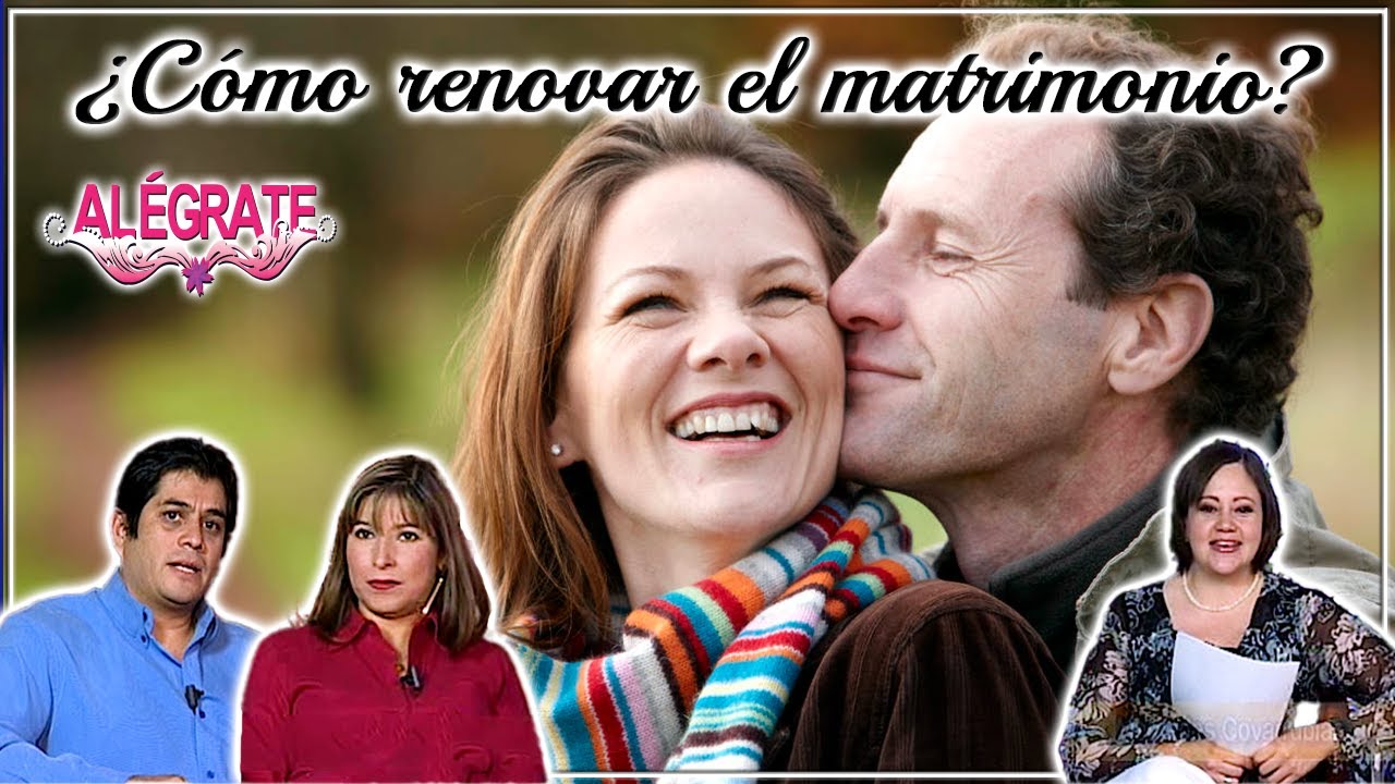 ¿Cómo renovar el matrimonio? - Alégrate
