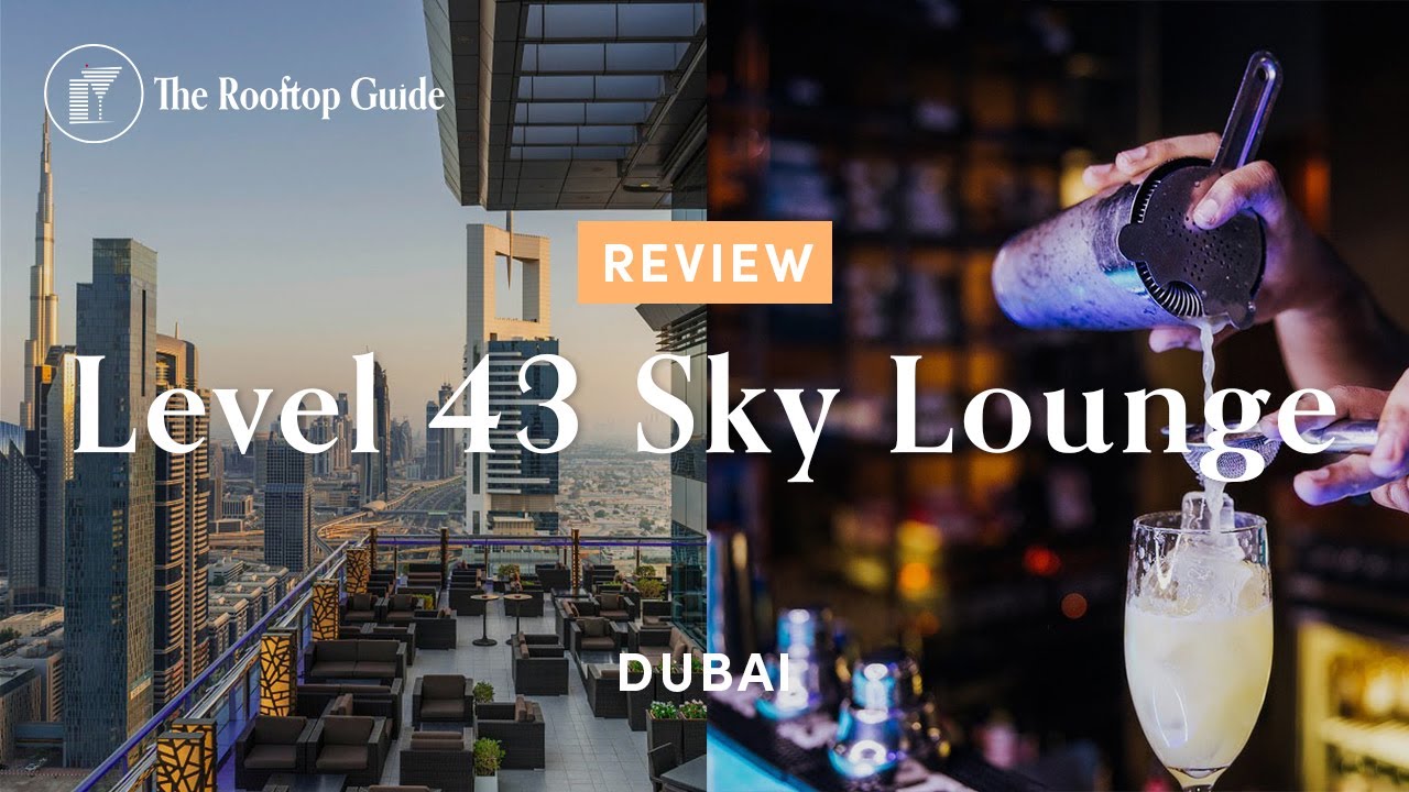 Level 43 Sky Lounge in Dubai  - Review