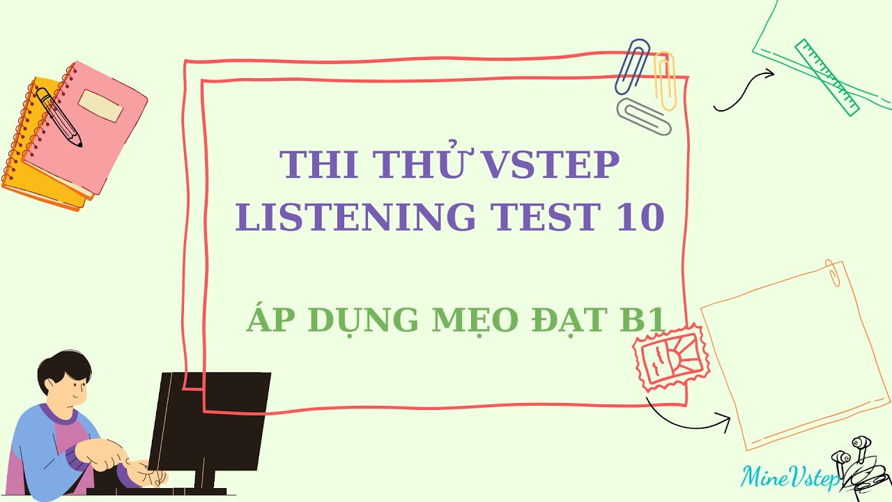 ТЕСТ 10 АУДИРОВАНИЕ VSTEP. ПРИМЕНЕНИЕ СОВЕТОВ ДЛЯ СДАЧИ B1 | Mine Vstep