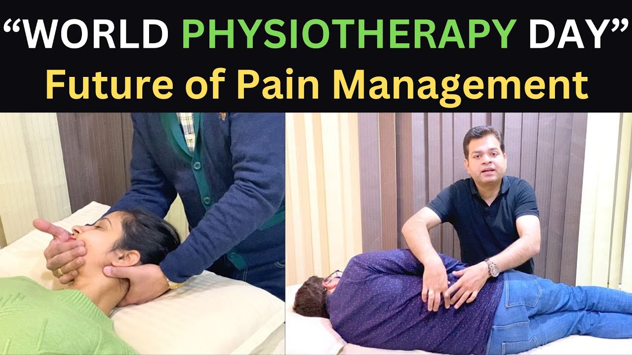 Physiotherapy  Future of Pain Relief, World Physiotherapy Day, Role of Physiotherapist in Society