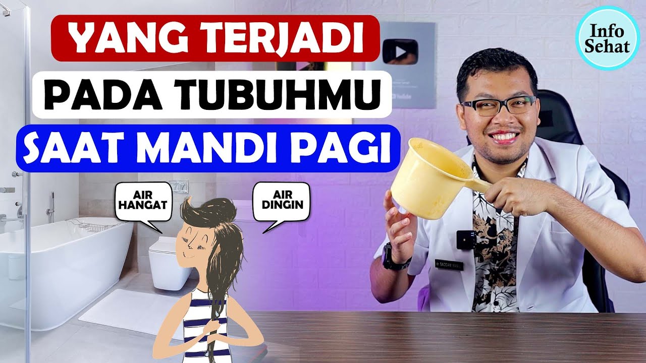 RUTIN MANDI PAGI HARI INI YANG TERJADI PADA TUBUHMU - DOKTER SADDAM ISMAIL