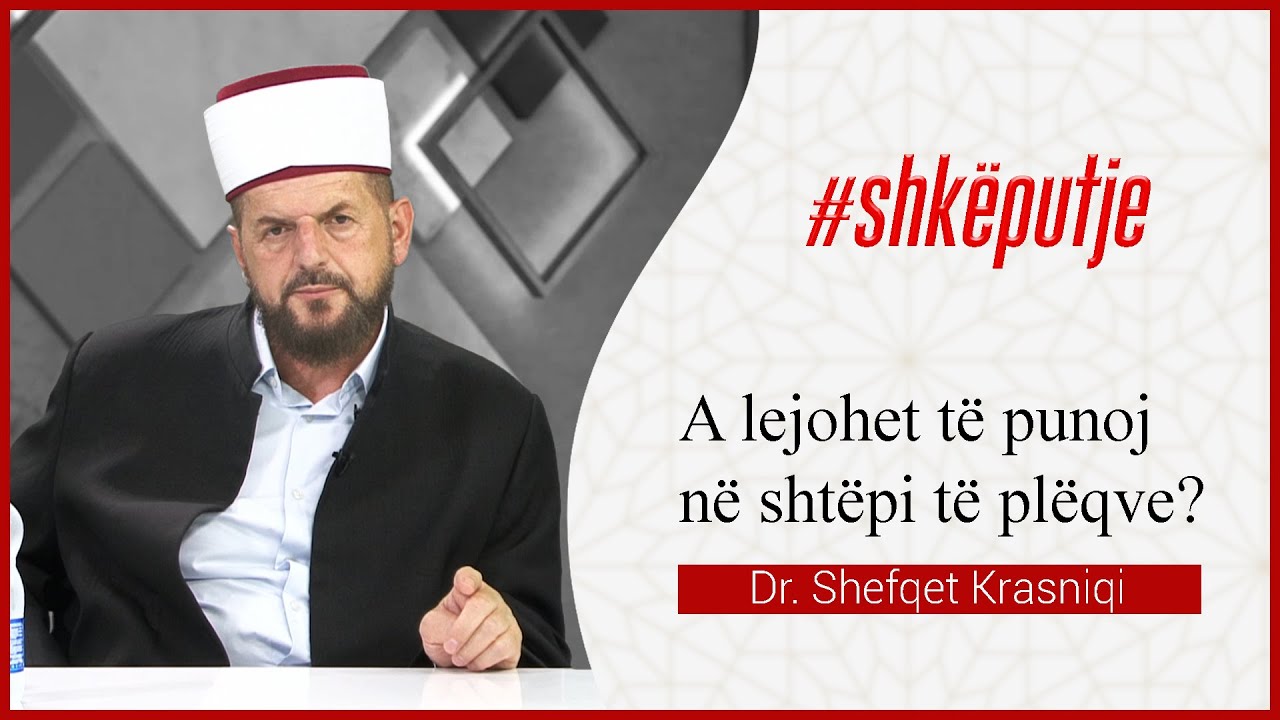 A lejohet të punoj në shtëpi të pleqve? - Dr. Shefqet Krasniqi