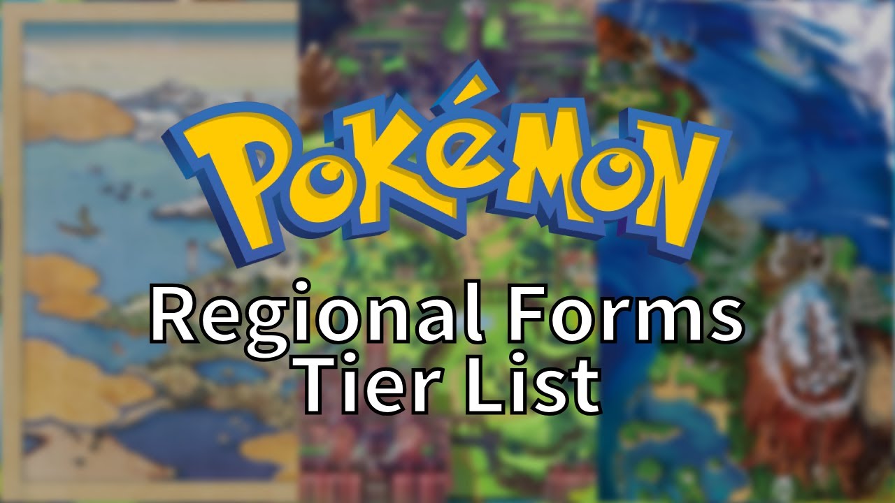 Pokémon Regional Forms Tier List
