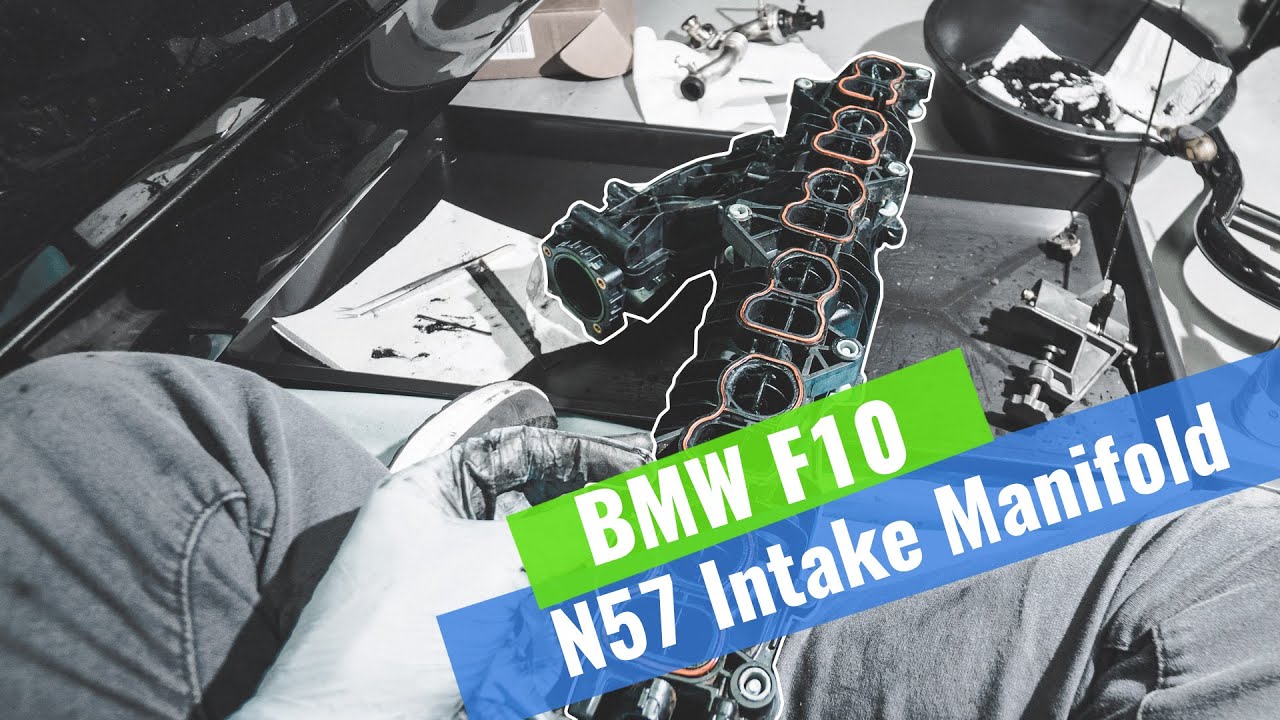 How to clean BMW f10/f11 530d N57 Intake Manifold
