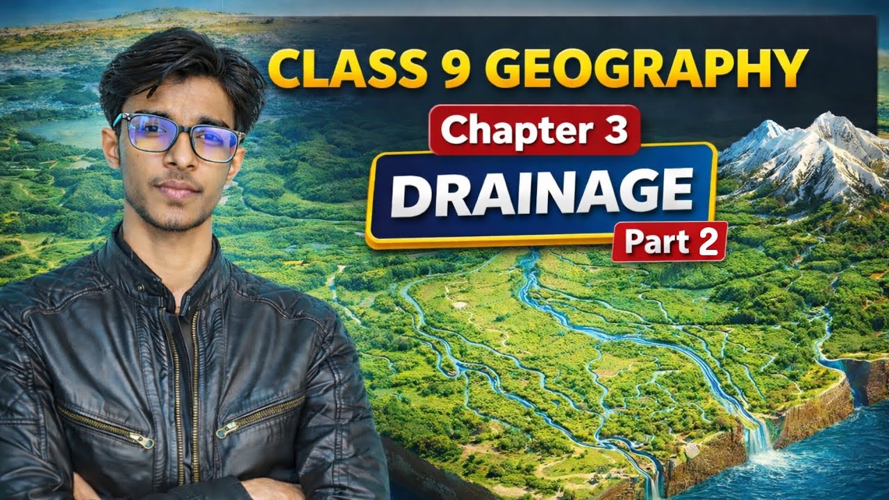DRAINAGE | Part 2 | Class 9 | Geography | Chapter 3 | Easy Explanation | By AR SAMEER SIR 