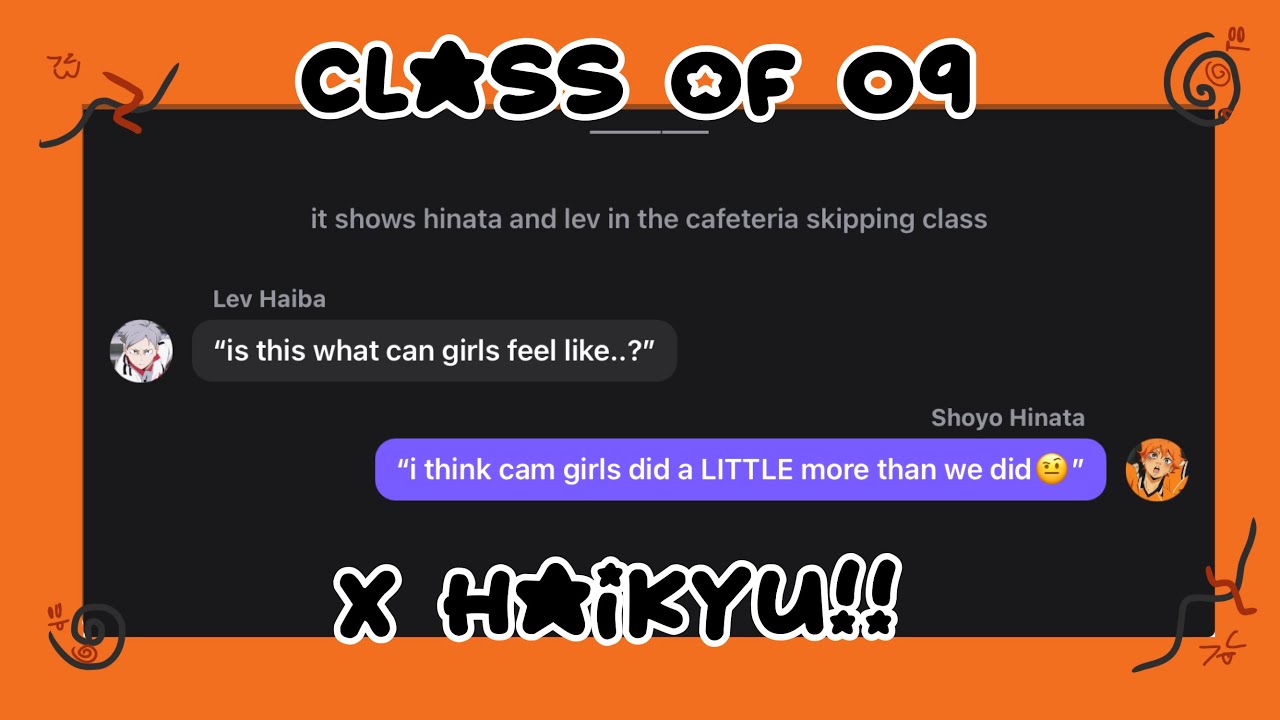 CLASS OF 09 xHAIKYU!!// Class of 09 the anime!//HAIKYU TEXTS LIVE AU// shohnta//shyohnta!