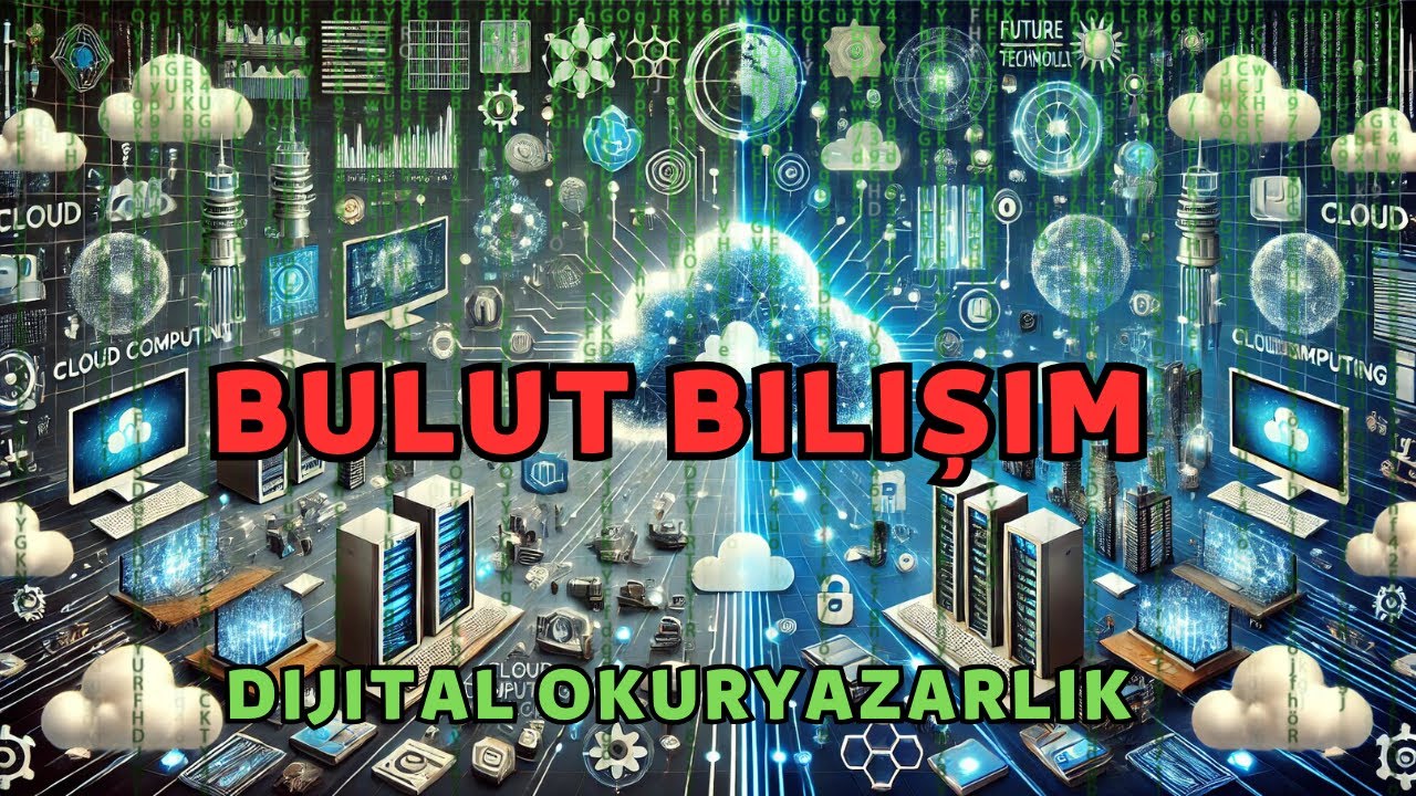 Dijital Okuryazarlık - Bulut Bilişim