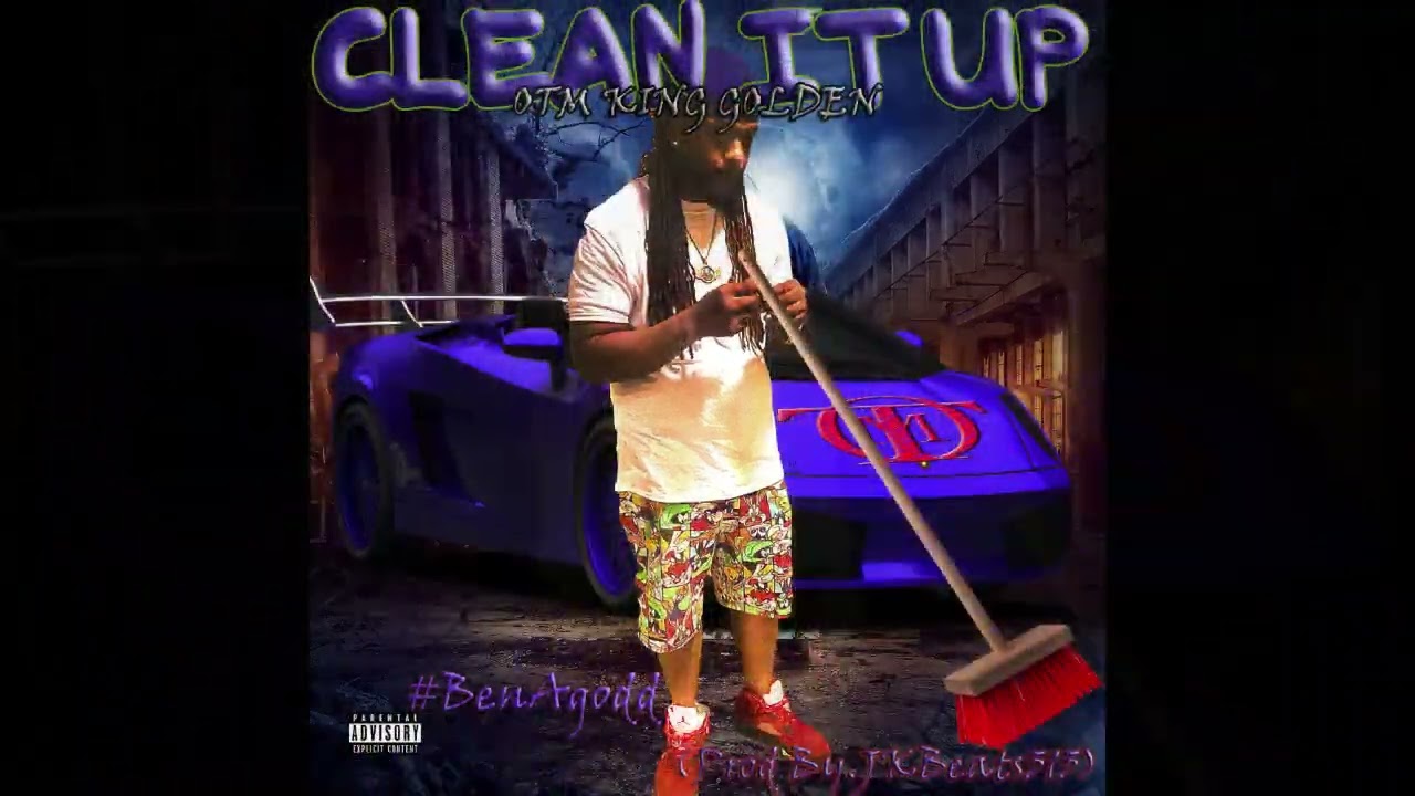 @OTMKingGolden I'z-Clean It Up (Prod By.JKBeats313)