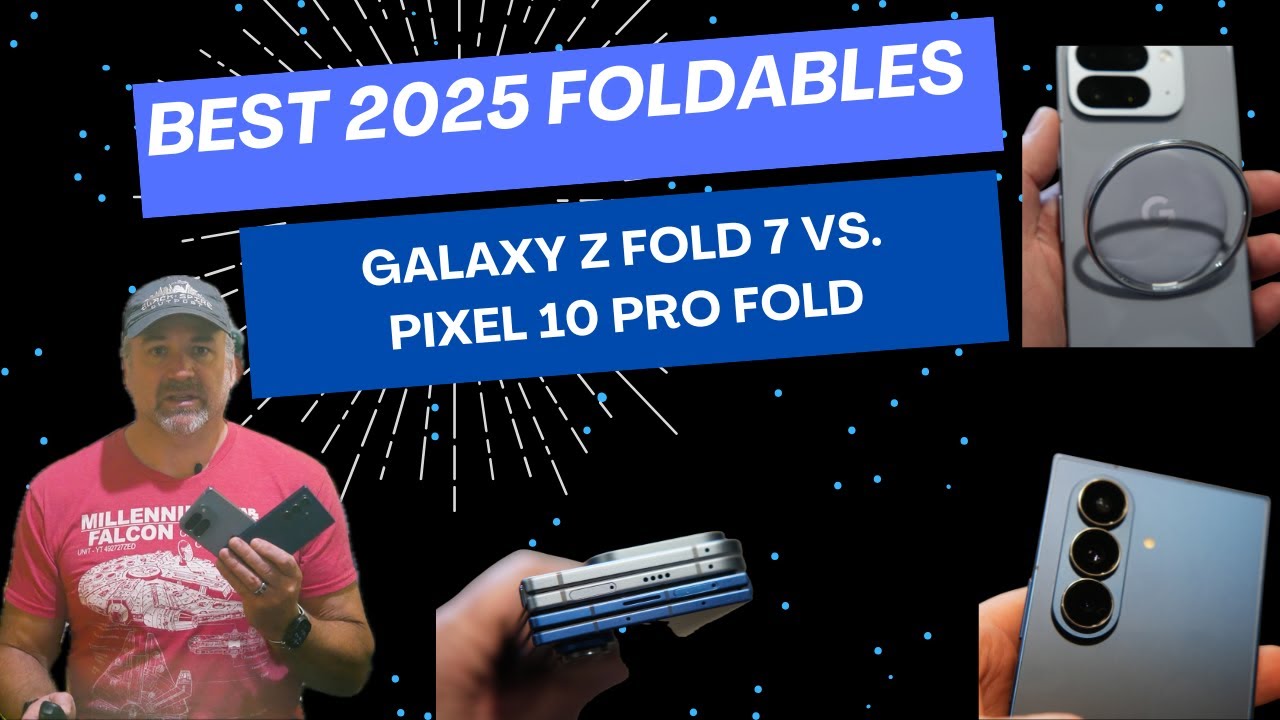 Лучший складной смартфон 2025 года: Samsung Galaxy Z Fold 7 против Google Pixel 10 Pro Fold