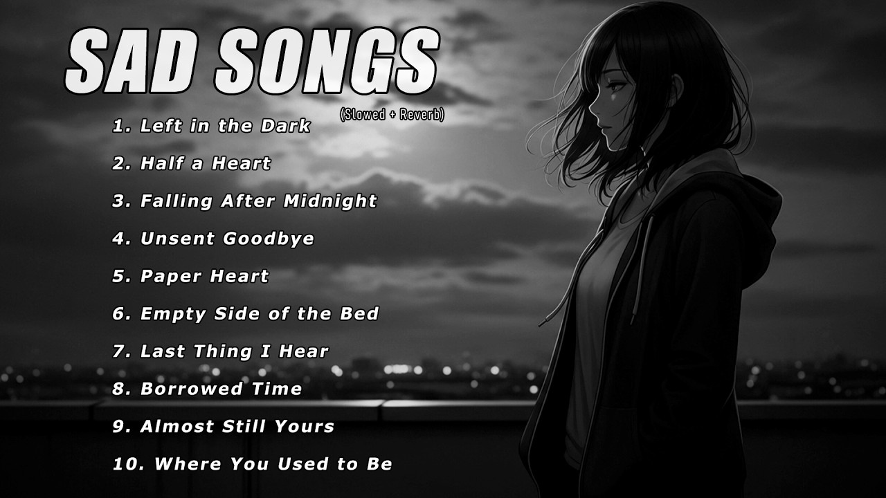 Dark Room Hours... | Sad love songs playlist | songs to listen to when you're sad