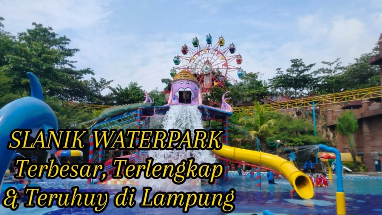 SLANIK WATERPARK, KOLAM RENANG TERBESAR, TERLENGKAP DAN TER-UHUY DI LAMPUNG