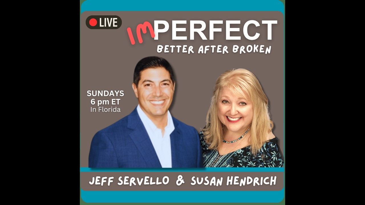 imPERFECT: Better After Broken, with hosts Jeff Servello & Susan Hendrich