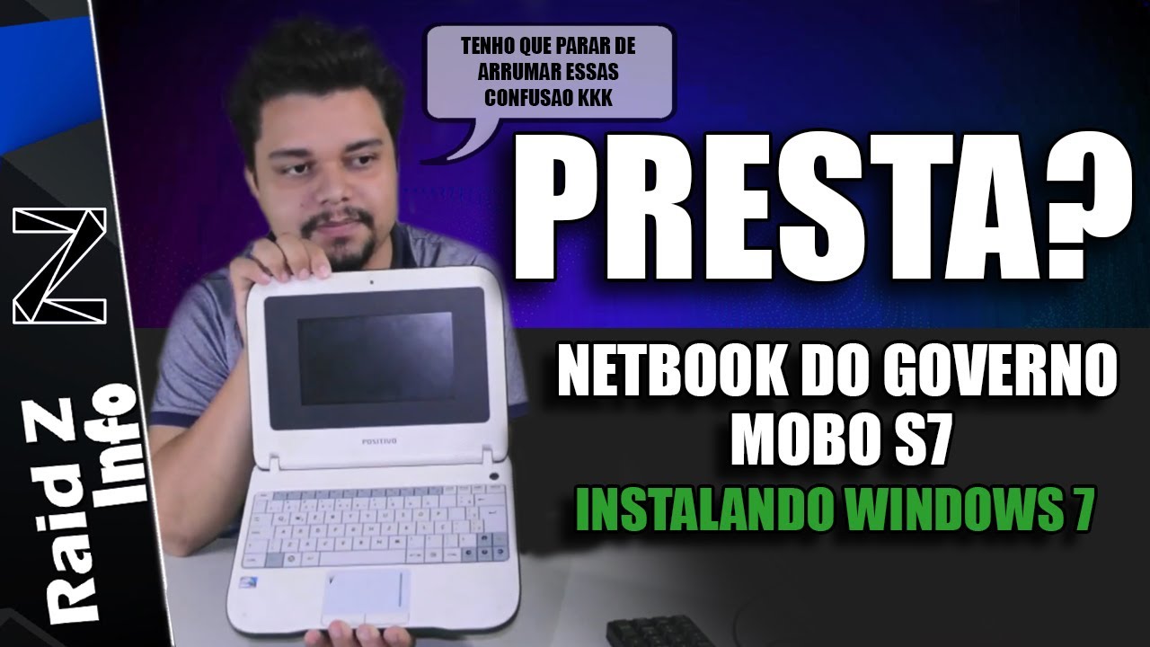 NETBOOK DO GOVERNO | MOBO S7 | DA PRA FAZER ALGUMA COISA COM ISSO? - INSTALANDO WINDOWS 7