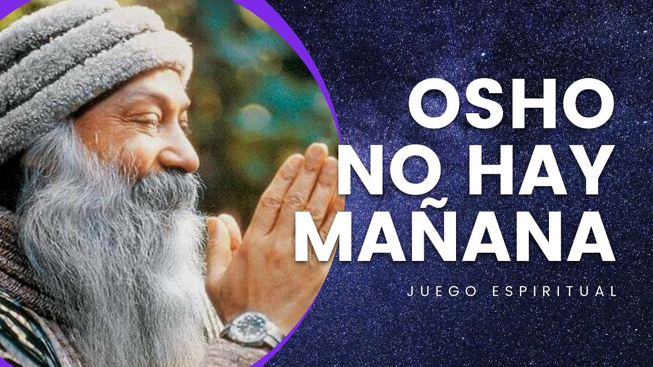 Mensaje de OSHO para Visualizar // Salir de la Matrix, Iluminaci&oacute;n, Despertar.