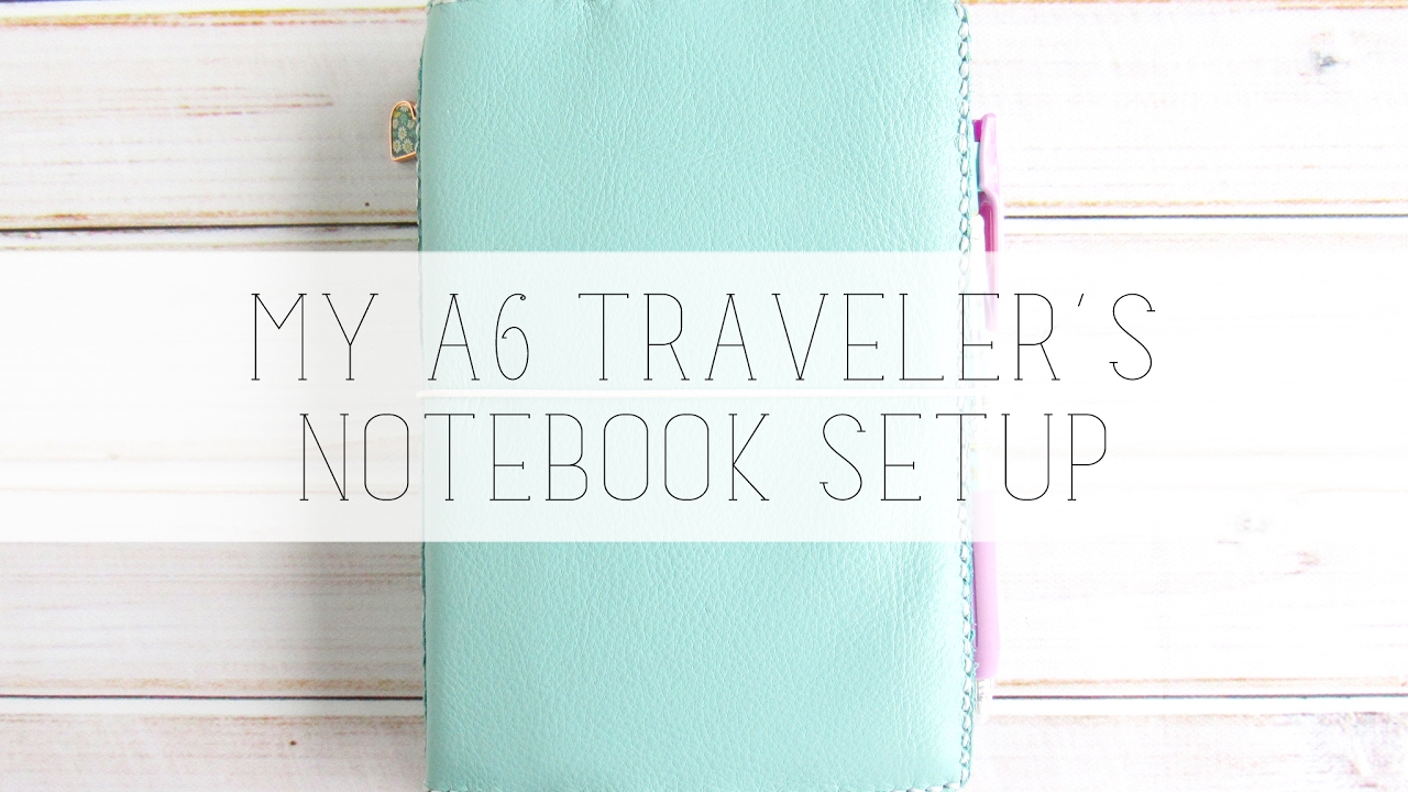 my A6 traveler's notebook setup