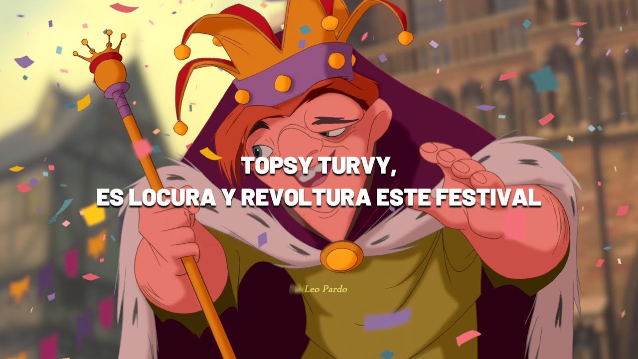 El Jorobado De Notre Dame - Topsy Turvy (Latino) (Letra)