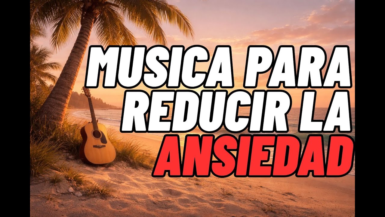 Música para Reducir la ANSIEDAD | Instrumental de GUITARRA🎶