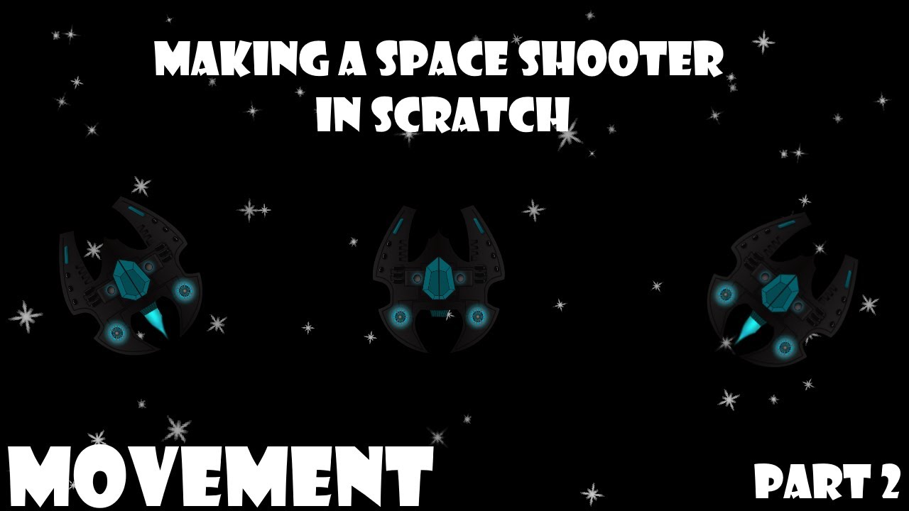 Как создать космический шутер в Scratch (Часть 2) &mdash; Движение