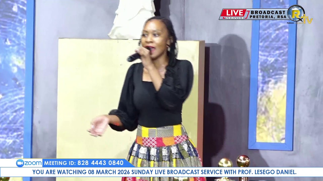 08 MARCH 2026 SUNDAY LIVE BROADCAST SERVICE WITH PROF. LESEGO DANIEL PART 2