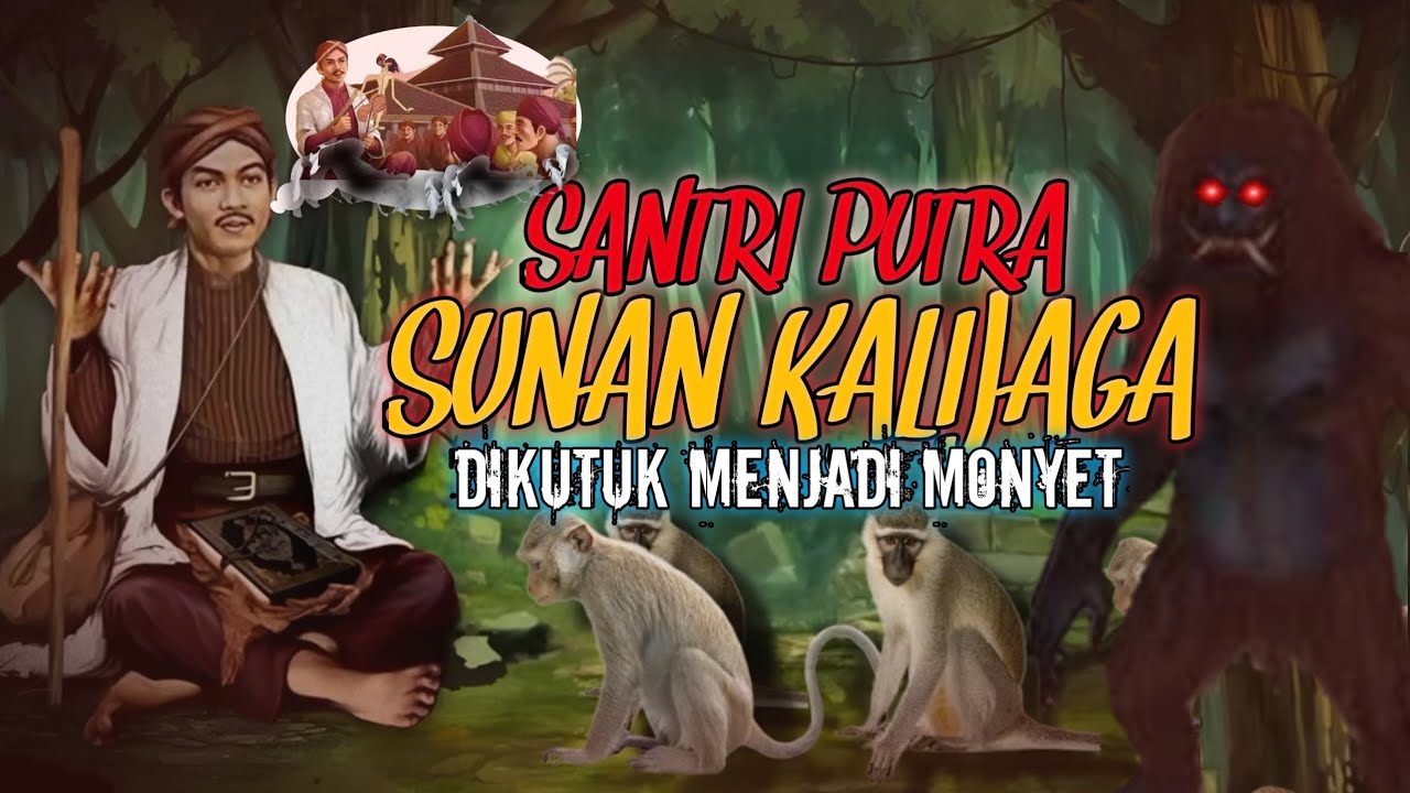 MITOS SANTRI YANG DIKUTUK JADI MONYET DIPETILASAN SUNAN KALIJAGA!! SEJARAH KELAM 