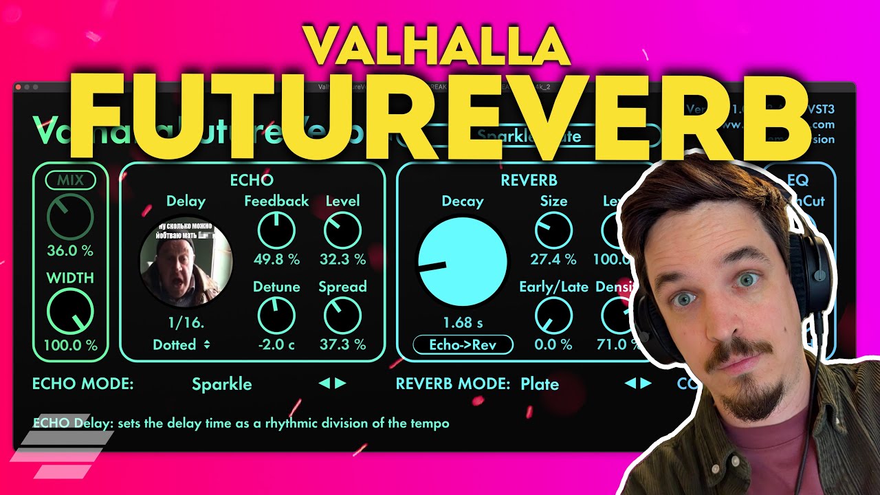 VALHALLA FUTUREVERB | ЗАЧЕМ ОНИ ПРОДОЛЖАЮТ ВЫПУСКАТЬ НОВЫЕ РЕВЕРБЫ?