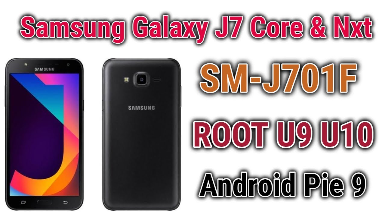 J701F ROOT U9 U10 Android 9 ! J7 Core Nxt Magisk Manager install