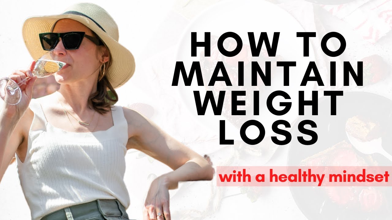 How to Maintain Weight Loss with a Healthy Mindset