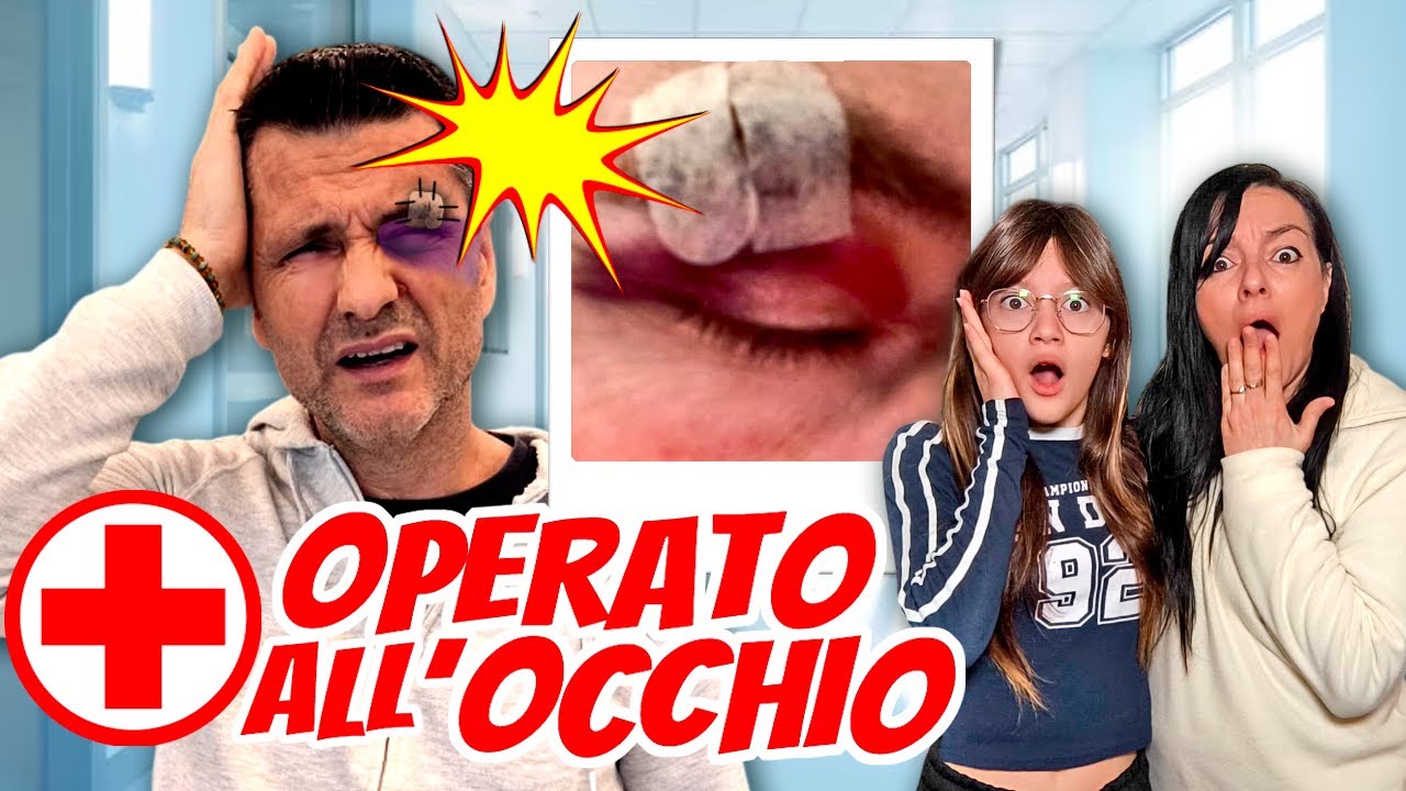 PAPI ANDY SI È ROTTO L'OCCHIO ANDIAMO AL PRONTO SOCCORSO SI È FATTO MALE ALL'OCCHIO