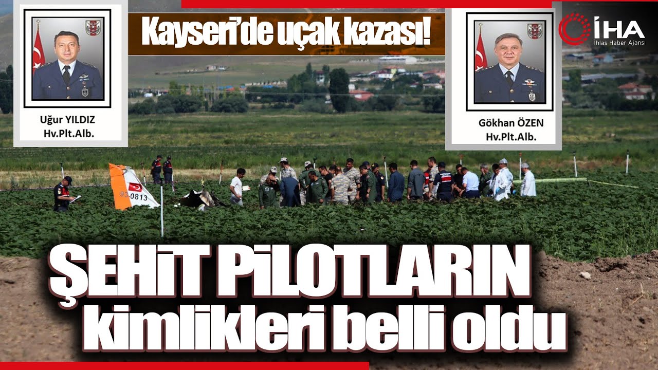 Kayseri'de Düşen Uçakta Şehit Olan Pilotların Kimlikleri Belli Oldu