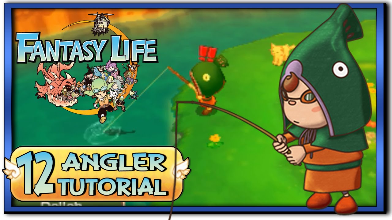 Fantasy Life - Part 12: Angler Life Tutorial + Gameplay!