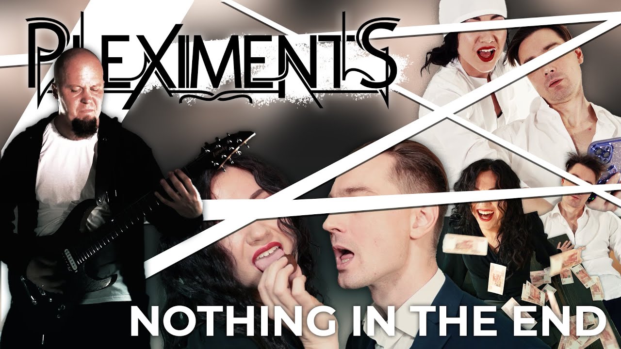 PLEXIMENTS - 'Nothing in the End' (OFFICIAL MUSIC VIDEO)