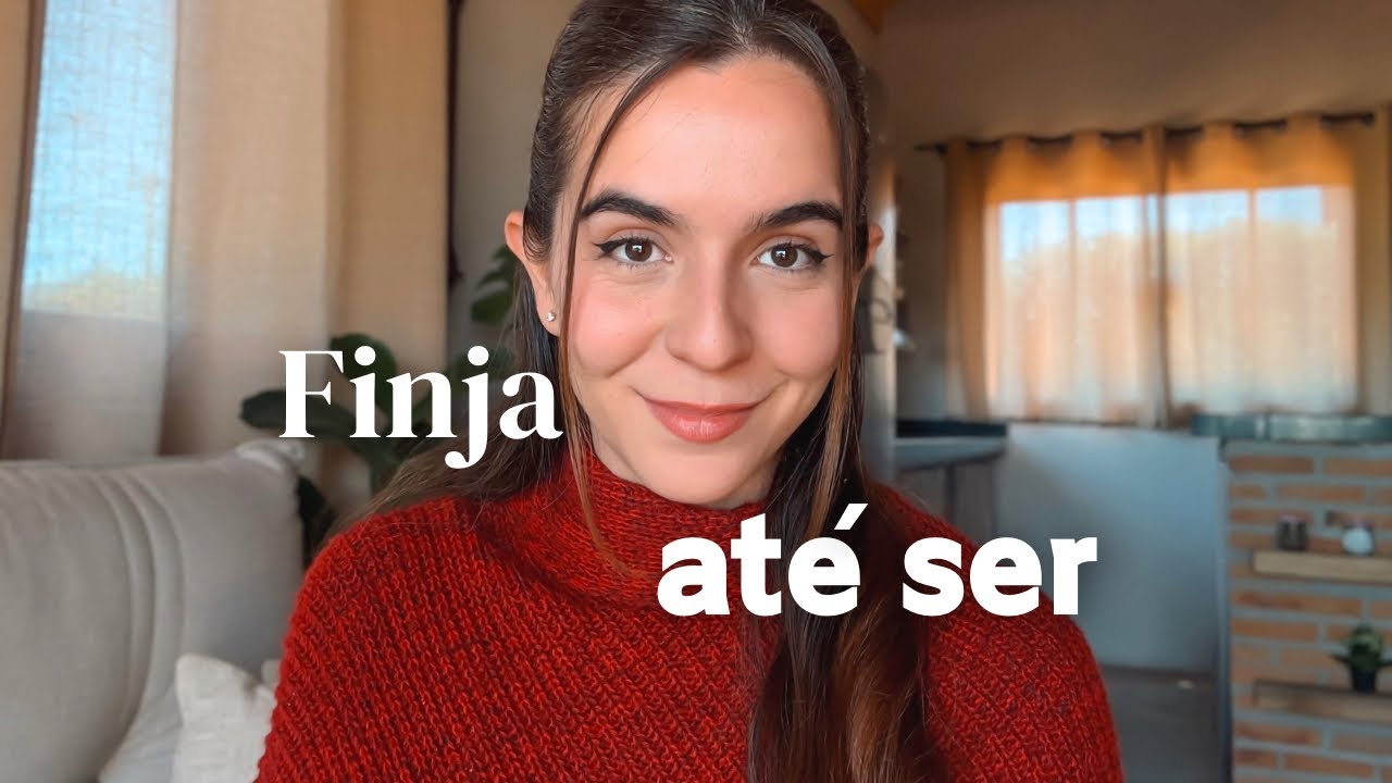 Fingir pode mudar a sua vida.