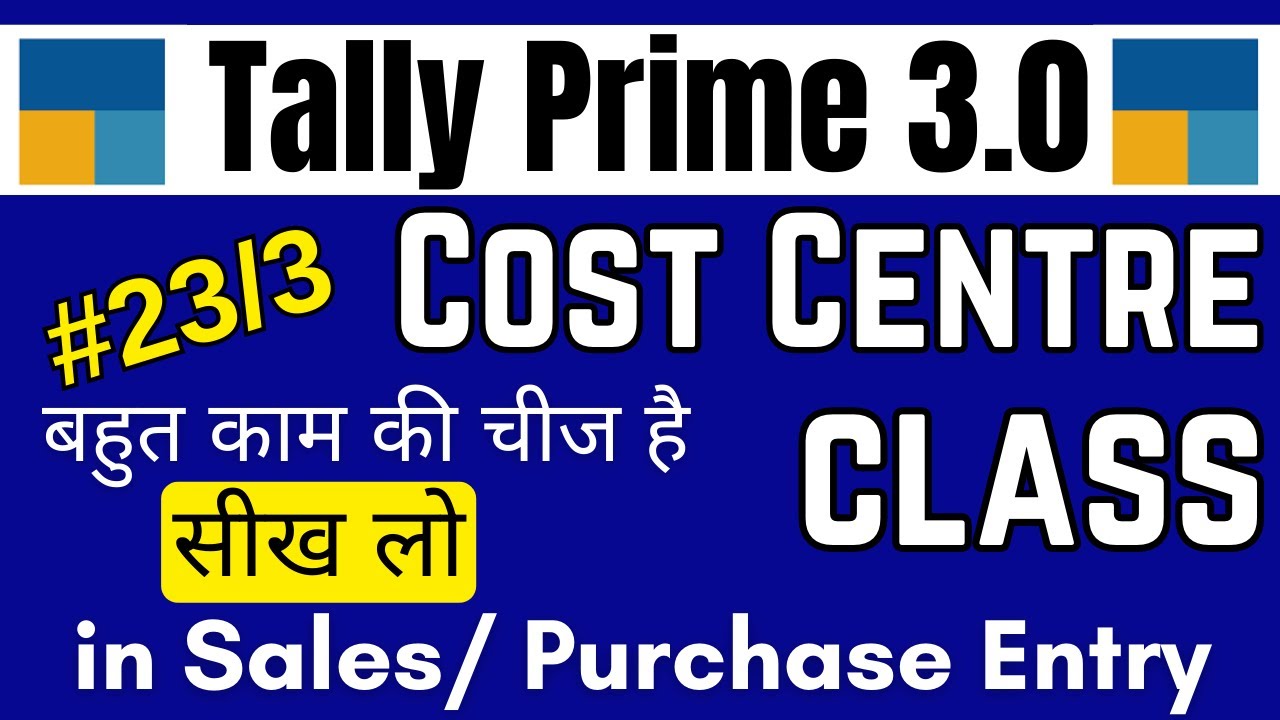 #23/3// Cost Centre Class in Tally Prime3.0// How to use Cost Centre in Sales or Purchase Entry//