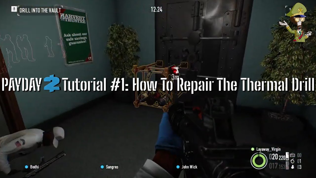 PAYDAY 2 Tutorial #1: How To Repair The Thermal Drill