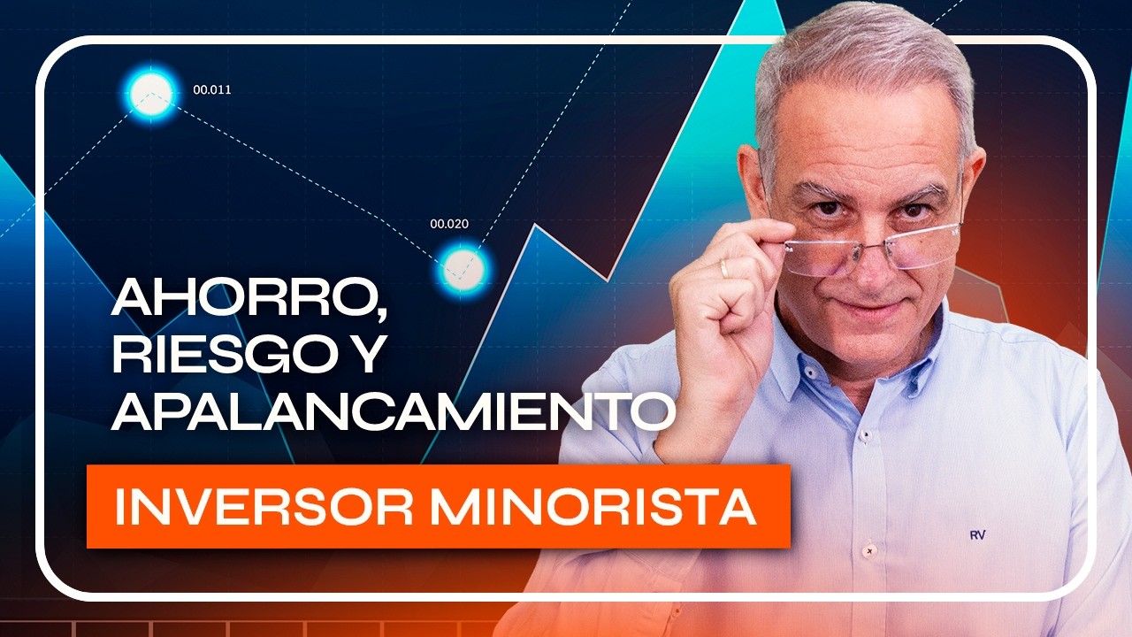 INVERSOR MINORISTA: de ahorrador pasivo a ESPECULADOR APALANCADO