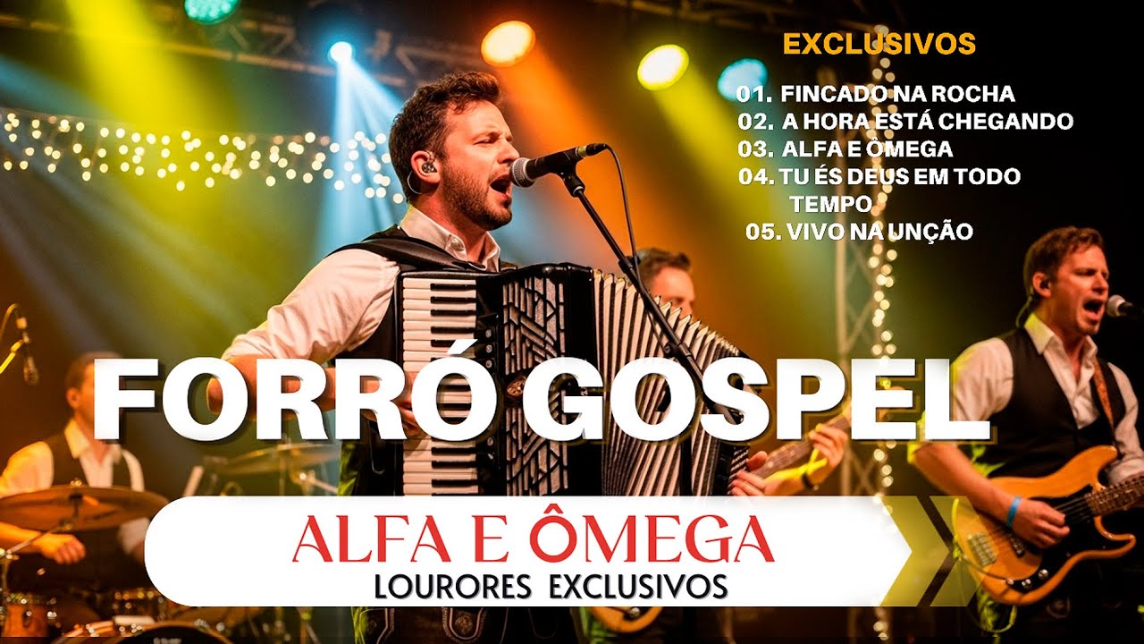 ALFA E ÔMEGA- FORRÓ GOSPEL- MUSICAS GOSPEL- MUSICAS FORRÓ-GOSPEL- FORRÓ DA UNÇÃO