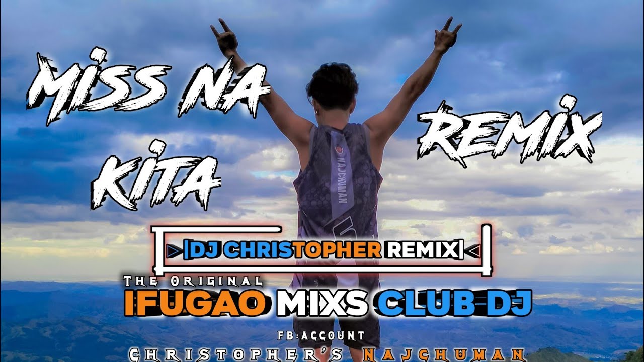 Miss Na Kita Norhana_Remix DJ Christopher_2k25 IFUGAO MIXS CLUB DJ'S