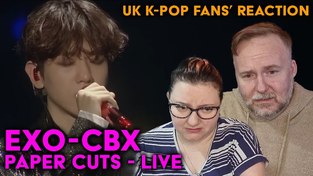 EXO-CBX - Paper Cuts - UK K-Pop Fans Reaction