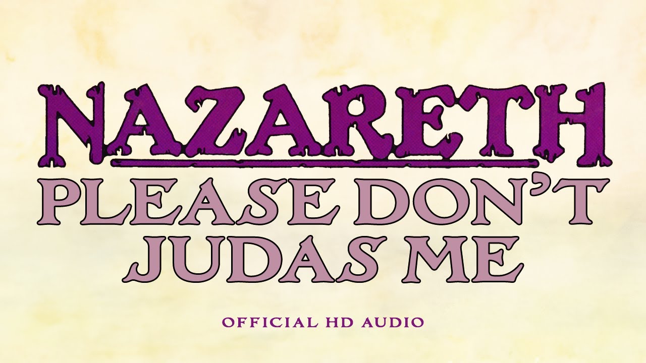 Nazareth - Please Don't Judas Me (Official Audio)