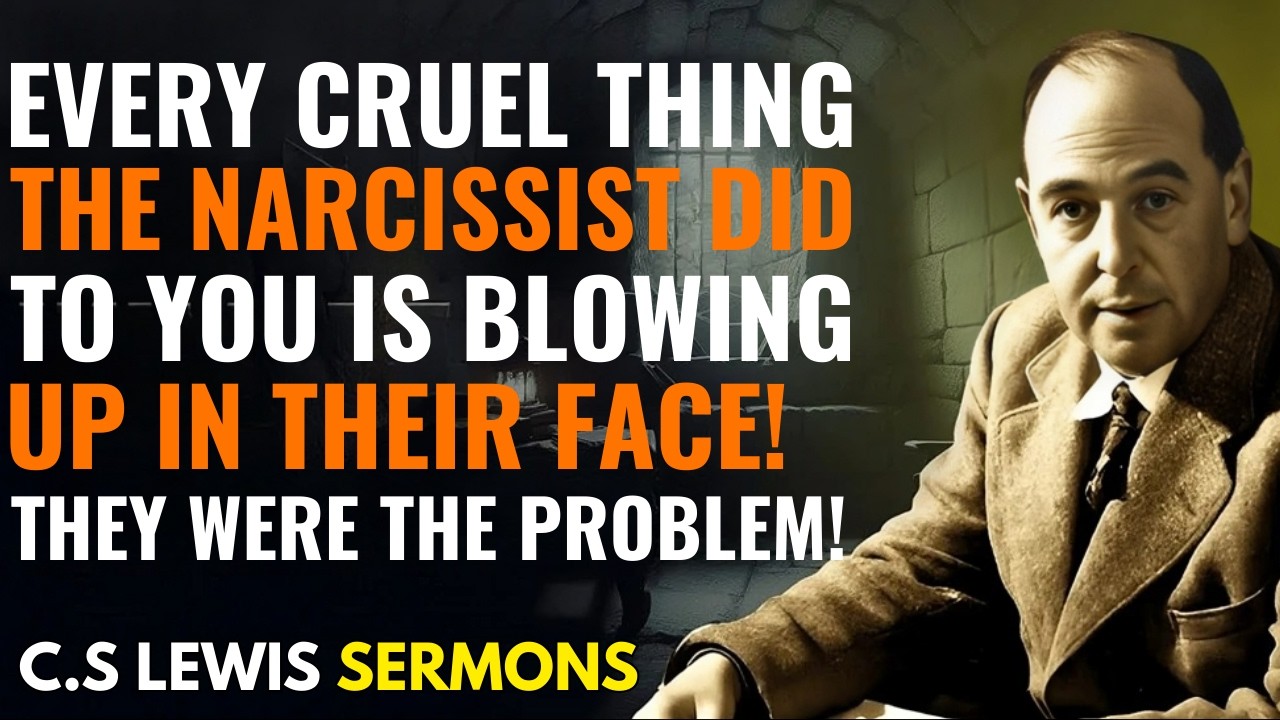 Every Cruel Thing the Narcissist Did to You Is Backfiring HARD (You Were Never the Problem CS Lewis