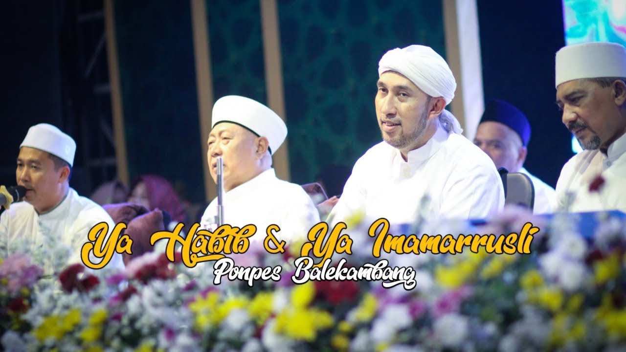 YA HABIB, YA IMAMARRUSLI, YA LAQOLBIN AZ ZAHIR || PONPES BALEKAMBANG
