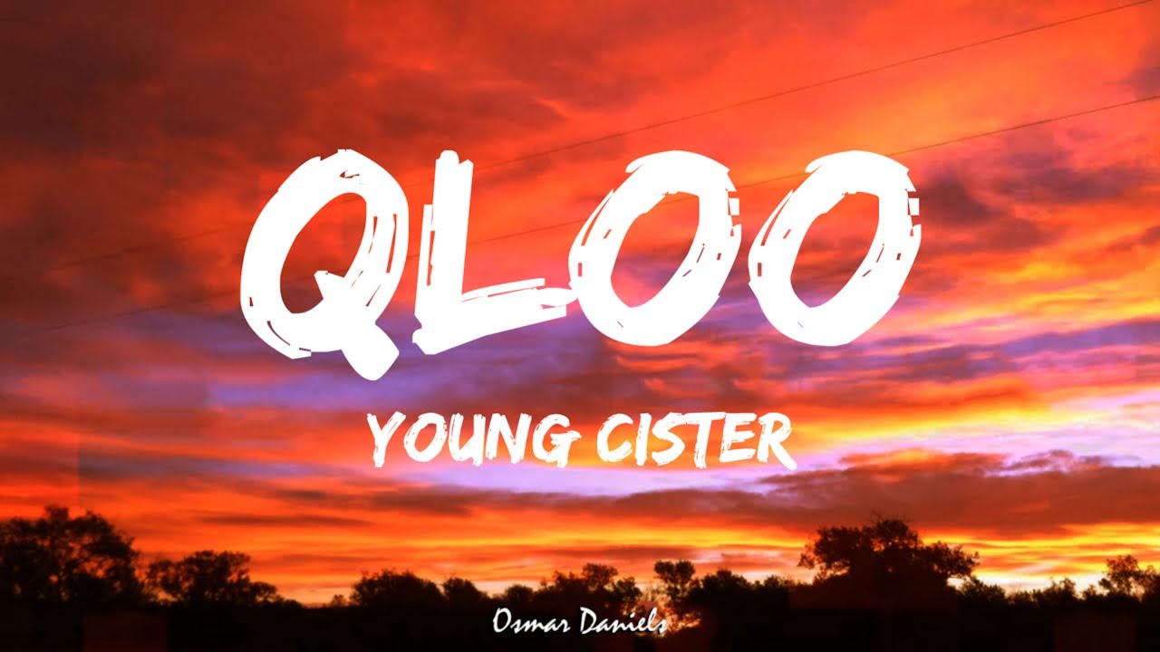 Young Cister - QLOO* (Lyrics) ft. Kreamly
