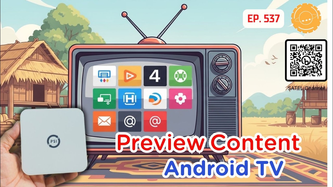 EP.537 ตัวอย่างรายการ Preview contents PSI Android TV Channel Management for Viewers in 2026