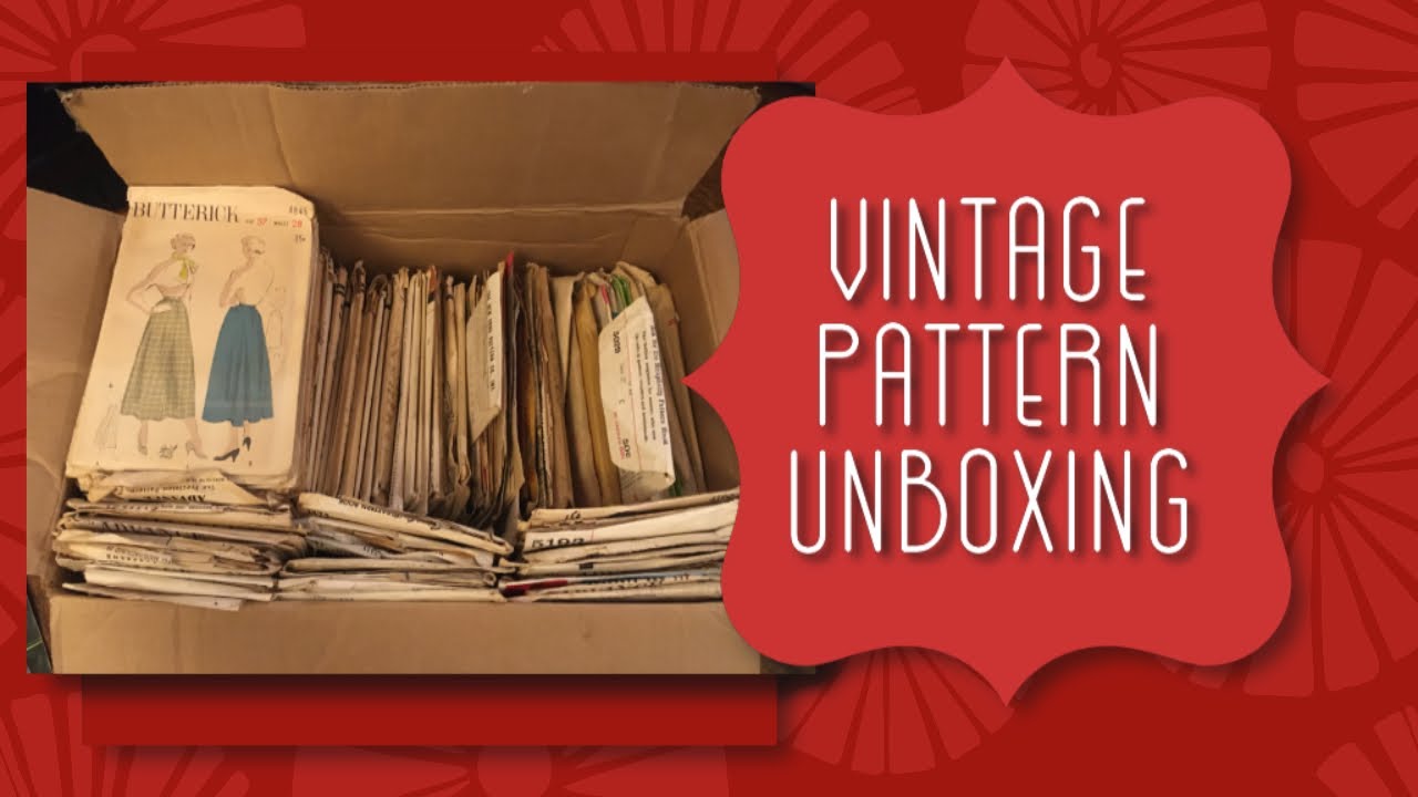 Vintage Pattern Haul/Unboxing